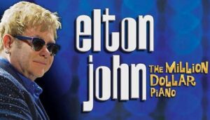 Sir Elton John, The Million Dollar Piano