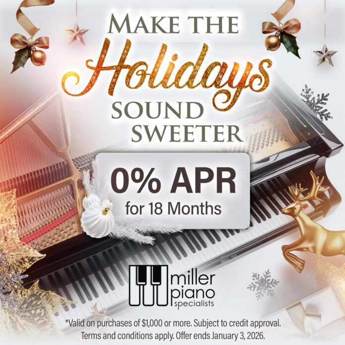 Holiday-themed graphic promoting 0% APR financing for 18 months from Miller Piano Specialists. A grand piano with festive ornaments, lights, and gold accents surrounds the text “Make the Holidays Sound Sweeter” and “0% APR for 18 Months.” Includes note that offer valid on purchases of $1,000 or more through January 3, 2026.